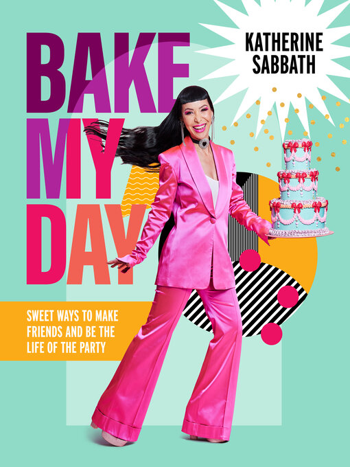 Title details for Bake My Day by Katherine Sabbath - Wait list